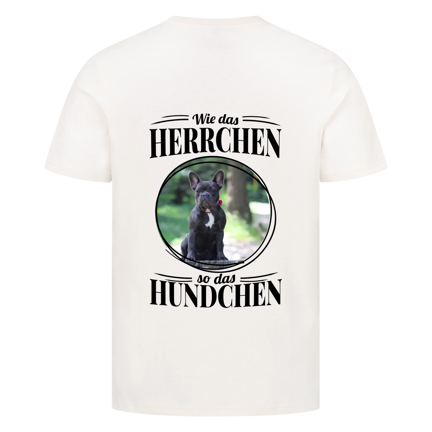 Wie das Herrchen, so das Hundchen - Backprint Tshirt