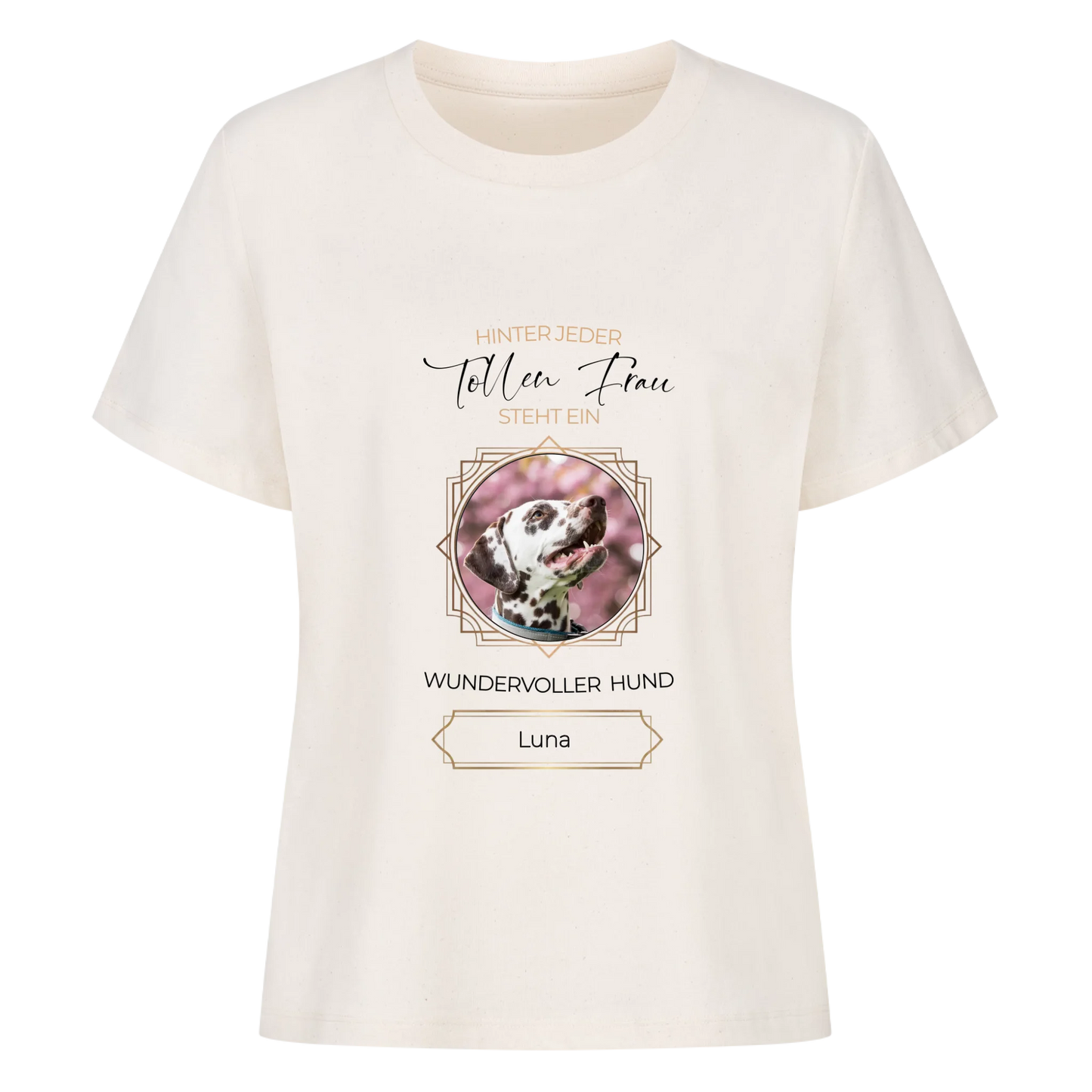 Tolle Frau, wundervoller Hund - Tshirt personalisierbar