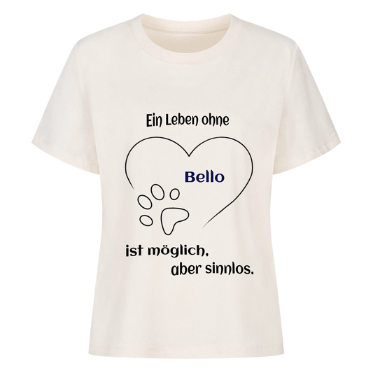 Ein leben ohne ... ist möglich, aber sinnlos - Damen T-Shirt
