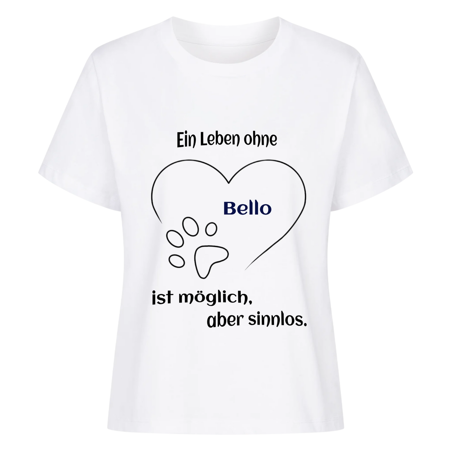Ein leben ohne ... ist möglich, aber sinnlos - Damen T-Shirt