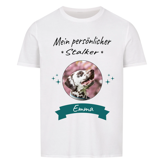 Mein persönlicher Stalker - Tshirt Unisex