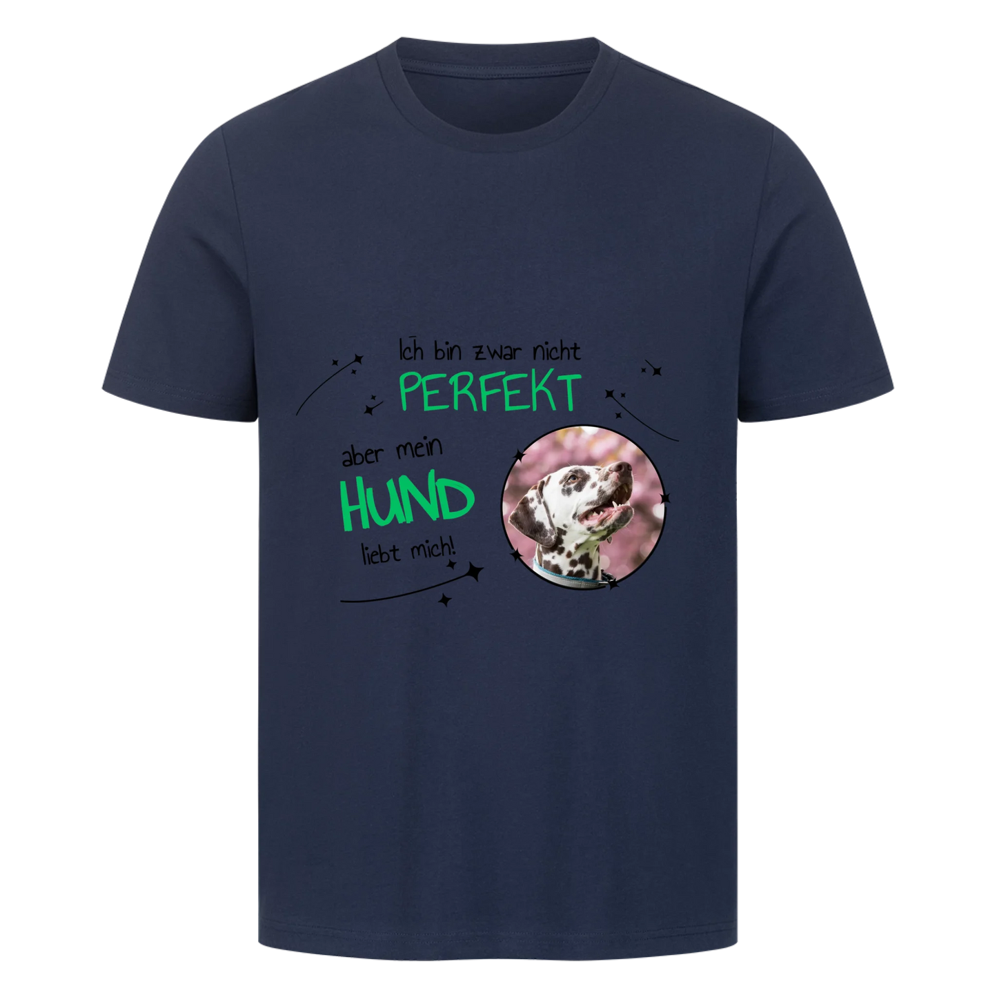 Ich bin nicht zwar perfekt, aber mein Hund liebt mich - T-Shirt Unisex