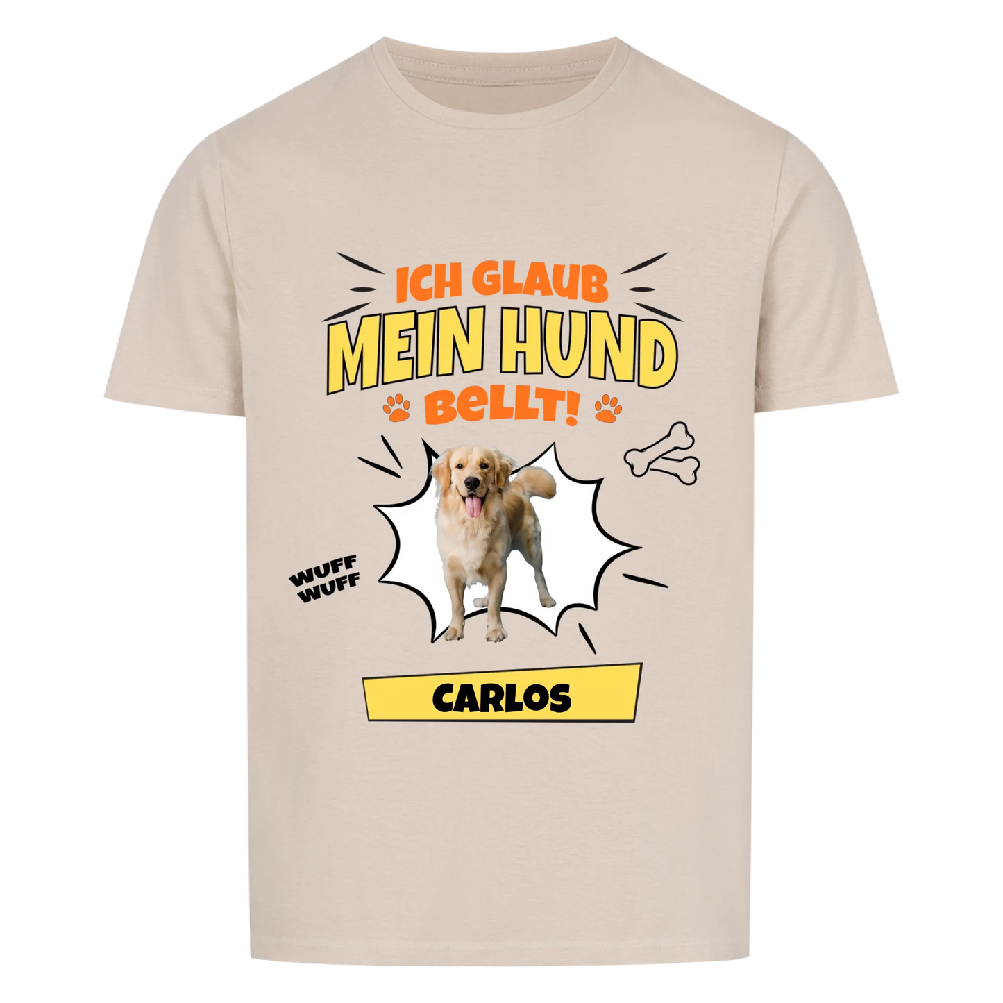 Ich glaub mein Hund bellt - Tshirt Unisex