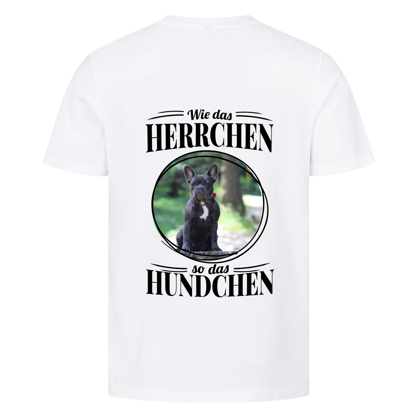Wie das Herrchen, so das Hundchen - Backprint Tshirt