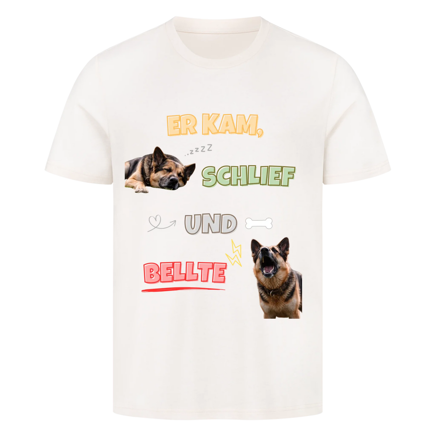 Er kam, schlief und bellte - Tshirt