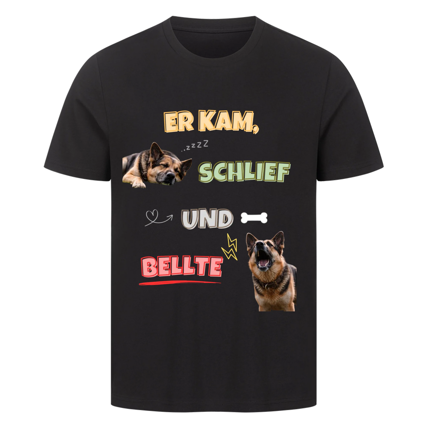 Er kam, schlief und bellte - Tshirt