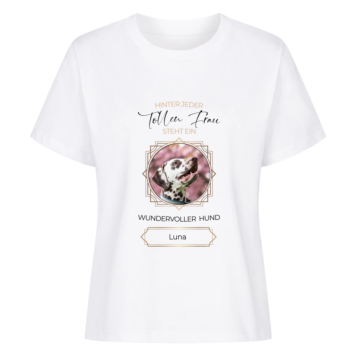 Tolle Frau, wundervoller Hund - Tshirt personalisierbar