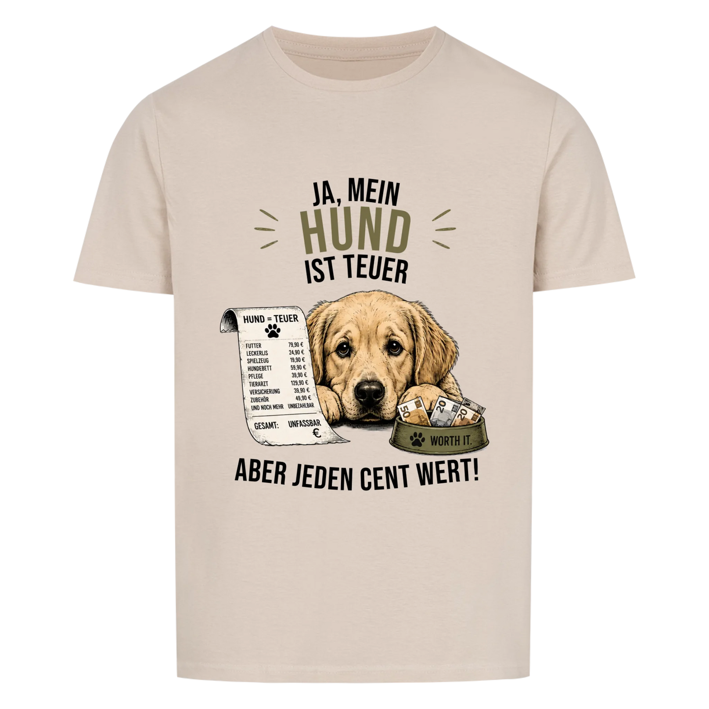 Ja, mein Hund ist teuer - Unisex Tshirt