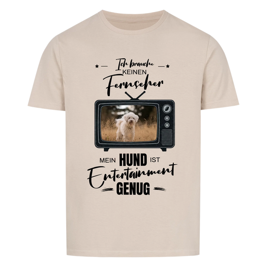 Ich brauch keinen Fernseher - Tshirt Unisex