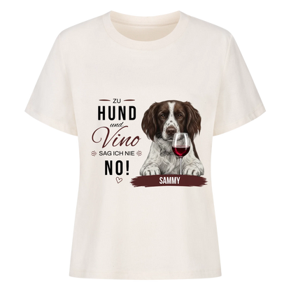 Zu Hund und Vino sag ich nie NO! - Tshirt Unisex
