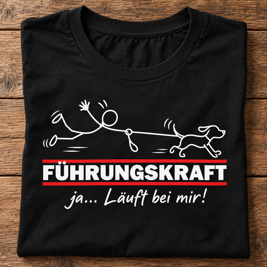 Führungskraft ja... läuft bei mir! - Basic Shirt Unisex