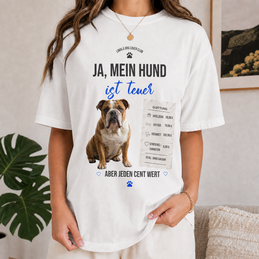 Personalisiertes Unisex T-Shirt - Ja, mein Hund ist teuer